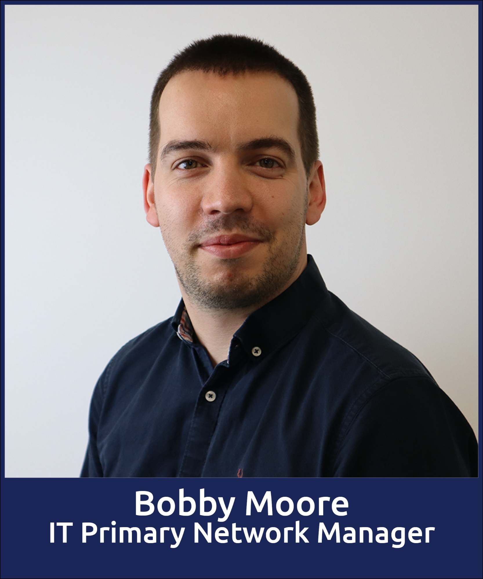 Bobby Moore IT Primary Network Manager